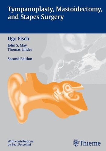 Tympanoplasty, Mastoidectomy, and Stapes Surgery cover