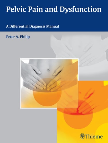 Pelvic Pain and Dysfunction A Differential Diagnosis Manual cover