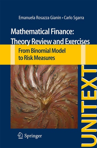 Mathematical Finance: Theory Review and Exercises From Binomial Model to Risk Measures cover