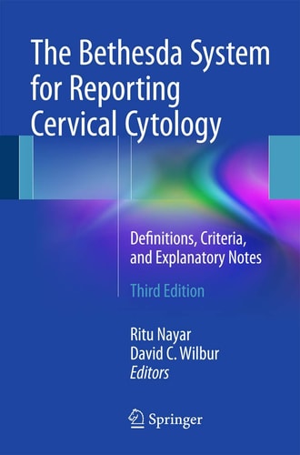The Bethesda System for Reporting Cervical Cytology Definitions, Criteria, and Explanatory Notes cover