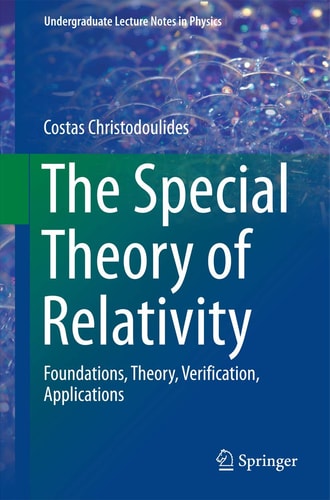 The Special Theory of Relativity Foundations, Theory, Verification, Applications cover