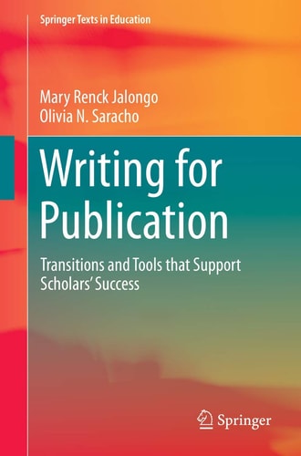 Writing for Publication Transitions and Tools that Support Scholars’ Success cover