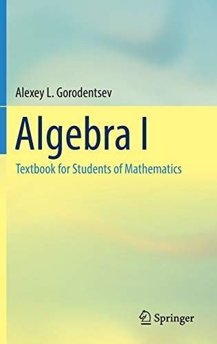 Algebra I Textbook for Students of Mathematics cover
