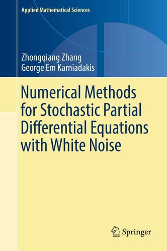 Numerical Methods for Stochastic Partial Differential Equations with White Noise cover