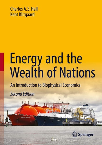 Energy and the Wealth of Nations An Introduction to Biophysical Economics cover