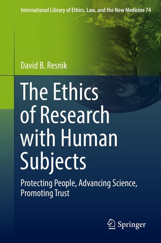 The Ethics of Research with Human Subjects Protecting People, Advancing Science, Promoting Trust cover