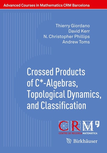 Crossed Products of C*-Algebras, Topological Dynamics, and Classification cover