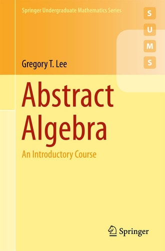 Abstract Algebra An Introductory Course cover