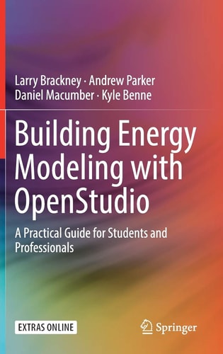 Building Energy Modeling with OpenStudio A Practical Guide for Students and Professionals cover
