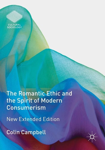 The Romantic Ethic and the Spirit of Modern Consumerism New Extended Edition cover