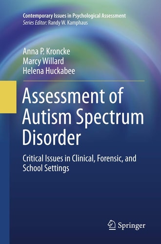 Assessment of Autism Spectrum Disorder Critical Issues in Clinical, Forensic and School Settings cover