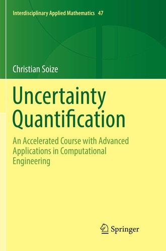 Uncertainty Quantification An Accelerated Course with Advanced Applications in Computational Engineering cover