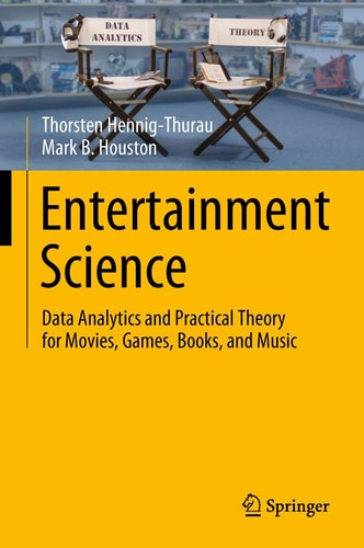 Entertainment Science Data Analytics and Practical Theory for Movies, Games, Books, and Music cover