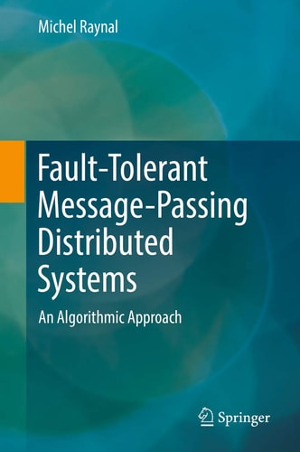 Fault-Tolerant Message-Passing Distributed Systems An Algorithmic Approach cover