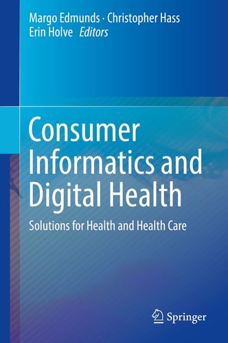 Consumer Informatics and Digital Health Solutions for Health and Health Care cover