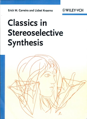 Classics in Stereoselective Synthesis cover