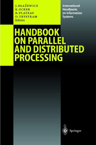 Handbook on Parallel and Distributed Processing (International Handbooks on Information Systems) cover