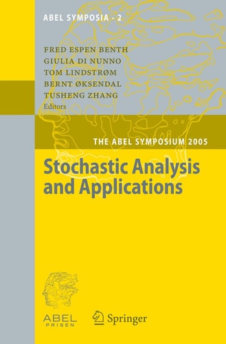 Stochastic Analysis and Applications: The Abel Symposium 2005 (Abel Symposia, 2) cover