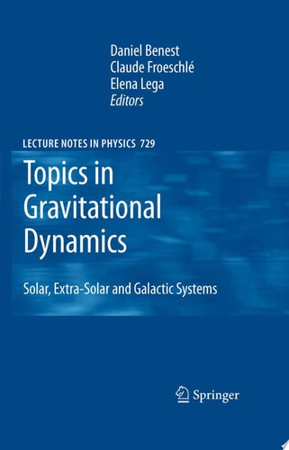Topics in Gravitational Dynamics Solar, Extra-Solar and Galactic Systems cover