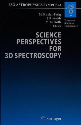 Science Perspectives for 3D Spectroscopy Proceedings of the ESO Workshop held in Garching, Germany, 10-14 October 2005 cover