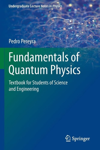 Fundamentals of Quantum Physics Textbook for Students of Science and Engineering cover