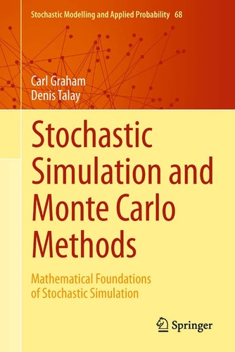 Stochastic Simulation and Monte Carlo Methods Mathematical Foundations of Stochastic Simulation cover
