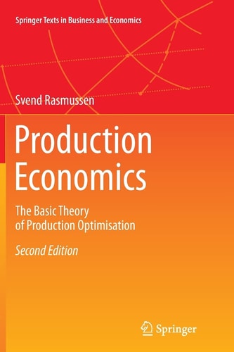 Production Economics The Basic Theory of Production Optimisation cover