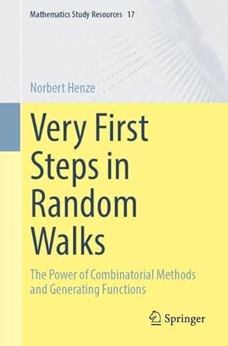 Very First Steps in Random Walks The Power of Combinatorial Methods and Generating Functions cover