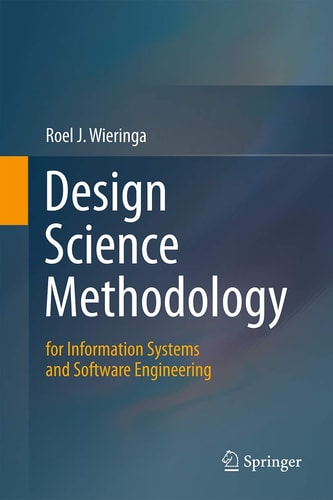 Design Science Methodology for Information Systems and Software Engineering cover