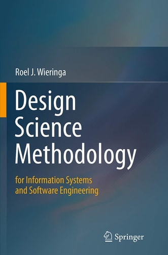Design Science Methodology for Information Systems and Software Engineering cover