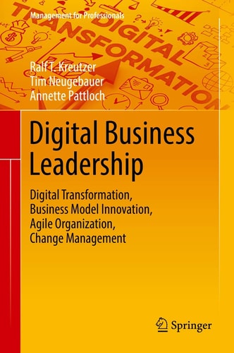 Digital Business Leadership Digital Transformation, Business Model Innovation, Agile Organization, Change Management cover
