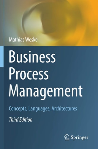 Business Process Management Concepts, Languages, Architectures cover