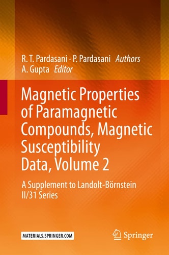 Magnetic Properties of Paramagnetic Compounds, Magnetic Susceptibility Data, Volume 2 A Supplement to Landolt-Börnstein II/31 Series cover