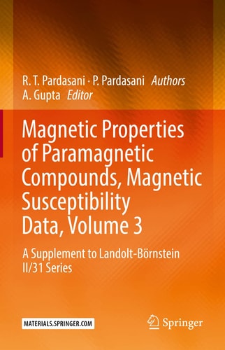 Magnetic Properties of Paramagnetic Compounds, Magnetic Susceptibility Data, Volume 3 A Supplement to Landolt-Börnstein II/31 Series cover