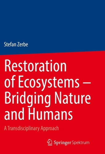 Restoration of Ecosystems – Bridging Nature and Humans A Transdisciplinary Approach cover