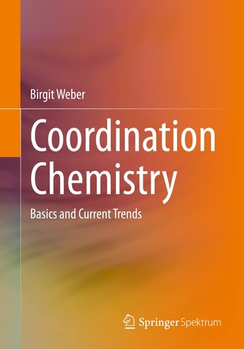 Coordination Chemistry Basics and Current Trends cover