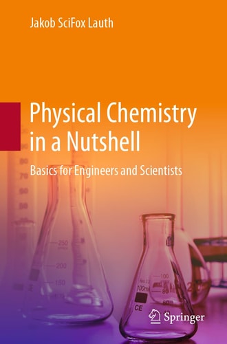 Physical Chemistry in a Nutshell Basics for Engineers and Scientists cover