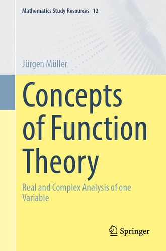 Concepts of Function Theory Real and Complex Analysis of one Variable cover