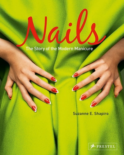 Nails The Story of the Modern Manicure cover