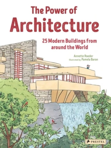 The Power of Architecture 25 Modern Buildings from Around the World cover