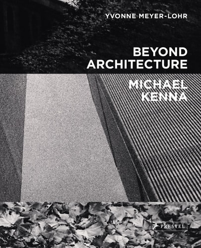 Beyond Architecture Michael Kenna cover