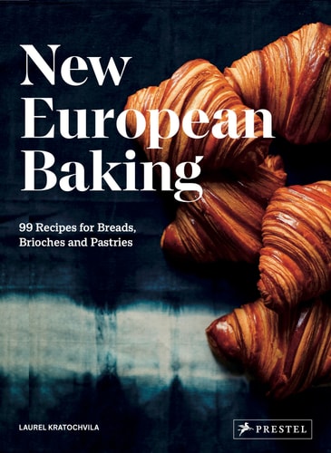 New European Baking 99 Recipes for Breads, Brioches and Pastries cover