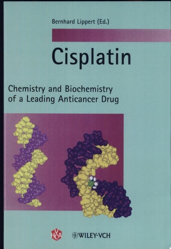 Cisplatin Chemistry and Biochemistry of a Leading Anticancer Drug cover