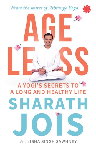Ageless A Yogi's Secrets to a Long and Healthy Life cover