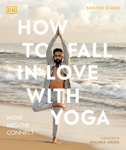 How to Fall in Love with Yoga: Move. Breathe. Connect. cover