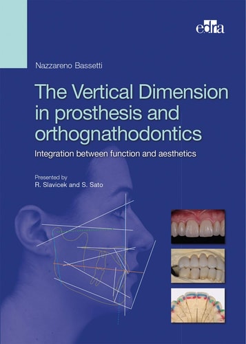 The Vertical Dimension in Prosthesis and Orthognathodontics. Integration Between Function and Aesthetics cover