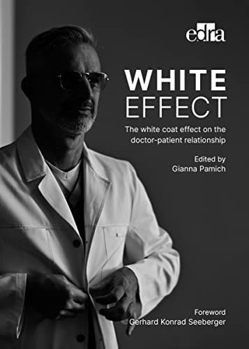 White Effect - The White Coat Effect on the Doctor-patient Relationship cover