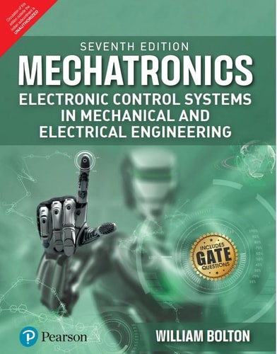 Mechatronics (Electronic Control Systems In Mechanical and Electrical Engineering), 7th Edition Includes Gate Questions by William Bolton - Pearson cover