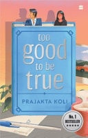 Too Good to Be True A Funny, Smart Will-They-won't-they Romance cover