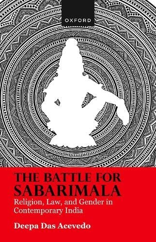 The Battle for Sabarimala Religion, Law, and Gender in Contemporary India cover